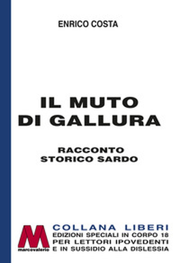 Il muto di Gallura. Racconto storico sardo. Ediz. speciale a grandi caratteri per lettori ipovedenti - Librerie.coop Il muto di Gallura. Racconto storico sardo. Ediz. speciale a grandi caratteri per lettori ipovedenti - Librerie.coop