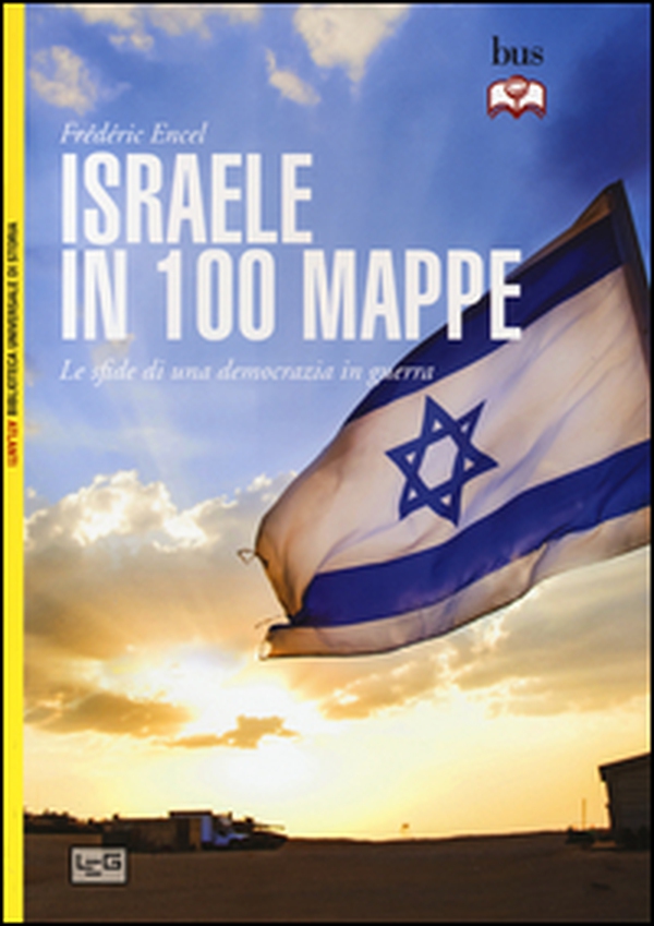 Israele in 100 mappe. Le sfide di una democrazia in guerra - Librerie.coop Israele in 100 mappe. Le sfide di una democrazia in guerra - Librerie.coop