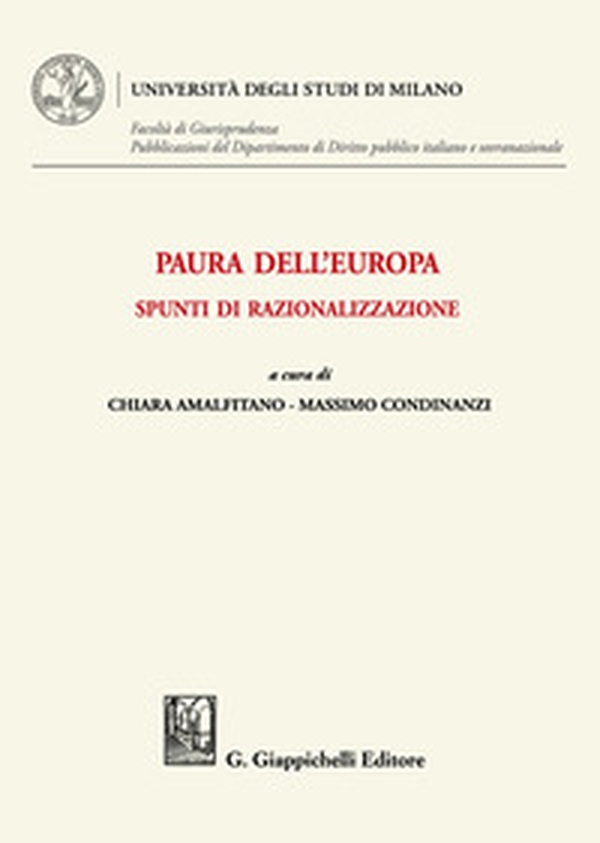 Paura dell'Europa: spunti di razionalizzazione. Atti del webinar «Chi ha (ancora) paura dell'Europa» (18 maggio 2020) - Librerie.coop Paura dell'Europa: spunti di razionalizzazione. Atti del webinar «Chi ha (ancora) paura dell'Europa» (18 maggio 2020) - Librerie.coop