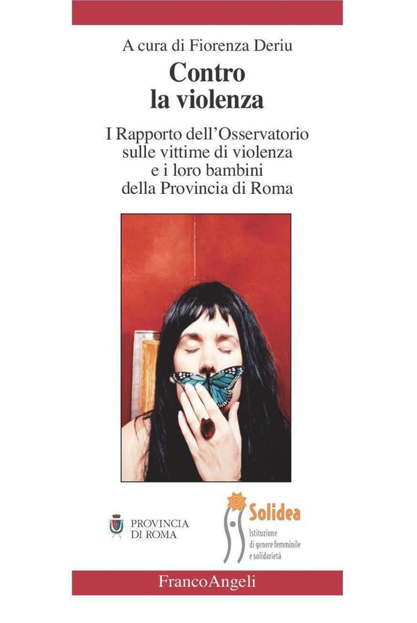 Contro la violenza. I Rapporto dell'Osservatorio sulle vittime di violenza e i loro bambini della Provincia di Roma - Librerie.coop Contro la violenza. I Rapporto dell'Osservatorio sulle vittime di violenza e i loro bambini della Provincia di Roma - Librerie.coop