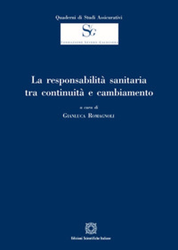 La responsabilità sanitaria tra continuità e cambiamento - Librerie.coop La responsabilità sanitaria tra continuità e cambiamento - Librerie.coop