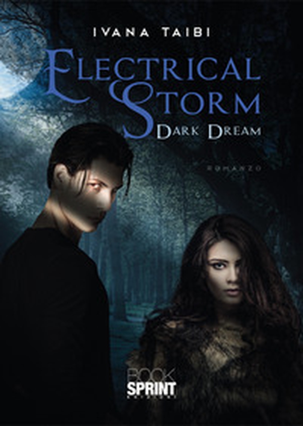 Electrical storm. Dark dream - Librerie.coop Electrical storm. Dark dream - Librerie.coop