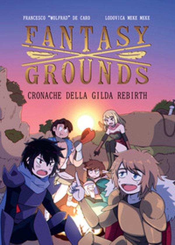 Fantasy x grounds. Cronache della gilda Rebirth - Librerie.coop Fantasy x grounds. Cronache della gilda Rebirth - Librerie.coop