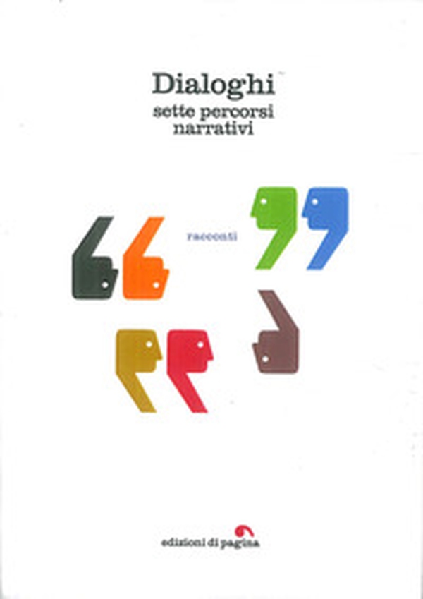 Dialoghi. Sette percorsi narrativi - Librerie.coop Dialoghi. Sette percorsi narrativi - Librerie.coop