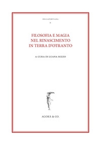Filosofia e magia nel Rinascimento in terra d'Otranto - Librerie.coop