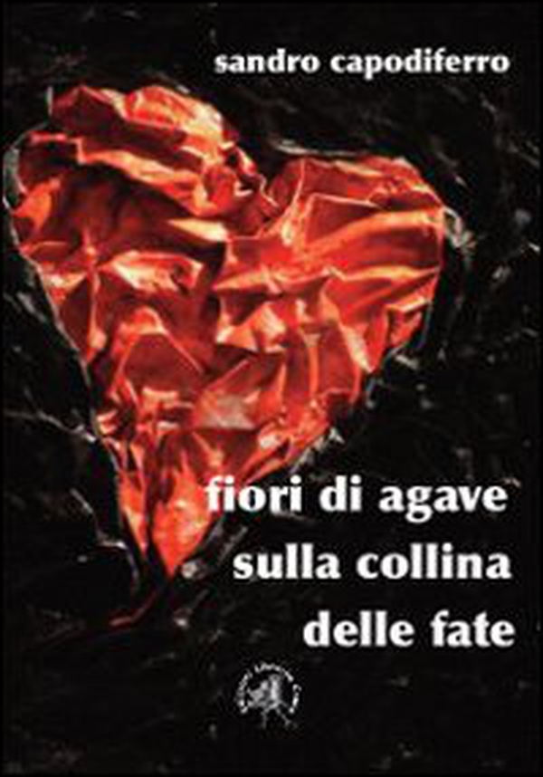 Fiori di agave sulla collina delle fate - Librerie.coop Fiori di agave sulla collina delle fate - Librerie.coop