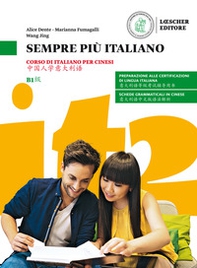 Sempre più italiano. Corso di italiano per cinesi. Livello B1 - Librerie.coop