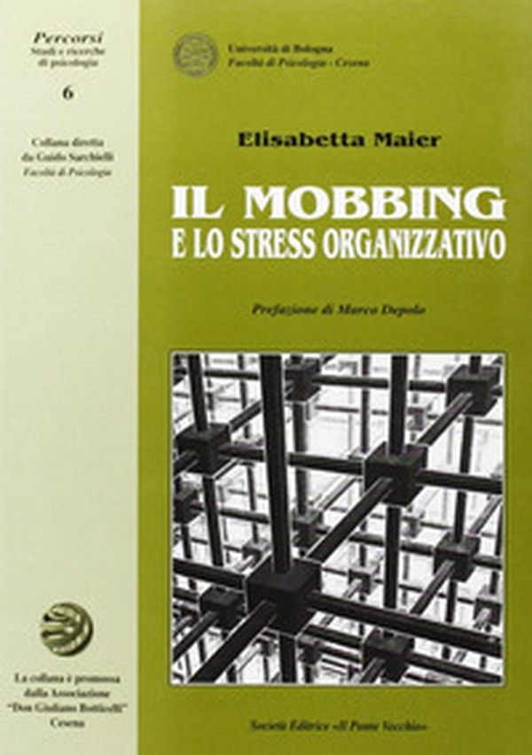 Il mobbing e lo stress organizzativo - Librerie.coop Il mobbing e lo stress organizzativo - Librerie.coop