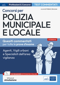 Test commentati concorsi in polizia municipale e locale. Per Agenti, vigili urbani e istruttori di vigilanza - Librerie.coop