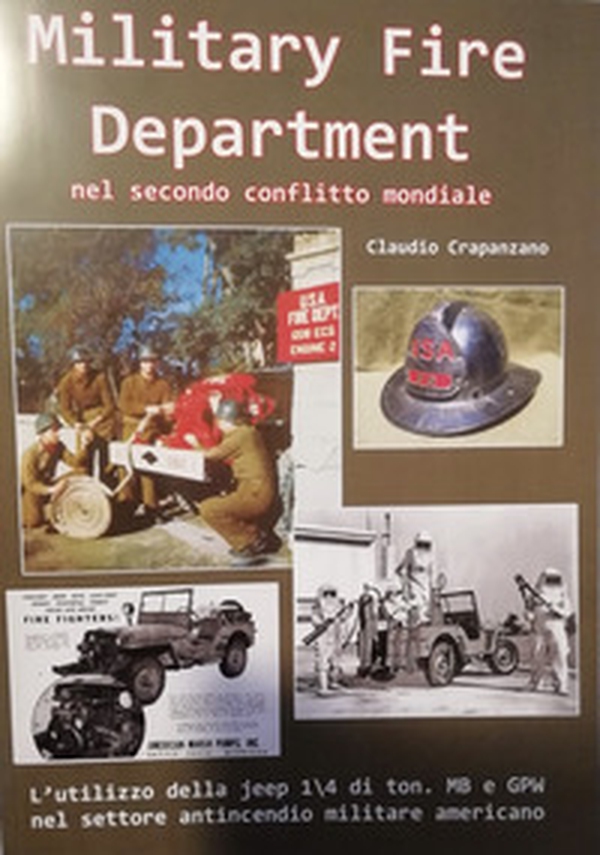 Military fire department nel secondo conflitto mondiale - Librerie.coop Military fire department nel secondo conflitto mondiale - Librerie.coop
