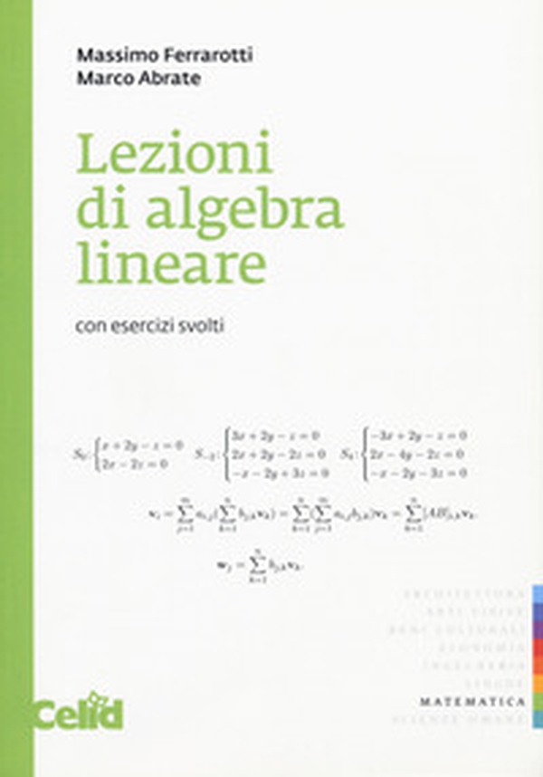 Lezioni di algebra lineare. Con esercizi svolti - Librerie.coop Lezioni di algebra lineare. Con esercizi svolti - Librerie.coop