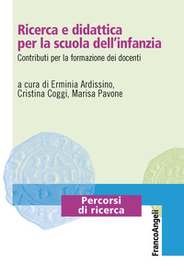 Ricerca e didattica per la scuola dell'infanzia. Contributi per la formazione dei docenti - Librerie.coop Ricerca e didattica per la scuola dell'infanzia. Contributi per la formazione dei docenti - Librerie.coop