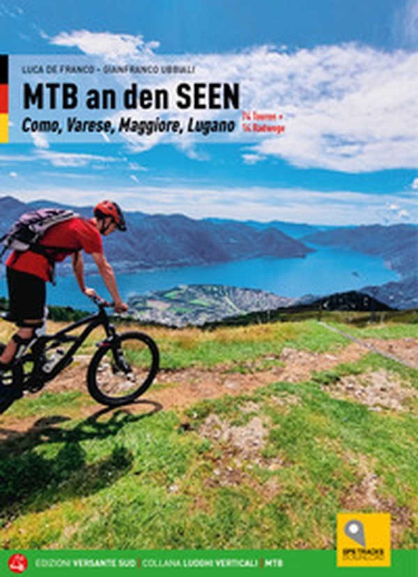 Mountain bike sui laghi. 69 itinerari tra il Canton Ticino e i lagni Maggiore, di Varese, Lugano e Como. Ediz. tedesca - Librerie.coop Mountain bike sui laghi. 69 itinerari tra il Canton Ticino e i lagni Maggiore, di Varese, Lugano e Como. Ediz. tedesca - Librerie.coop