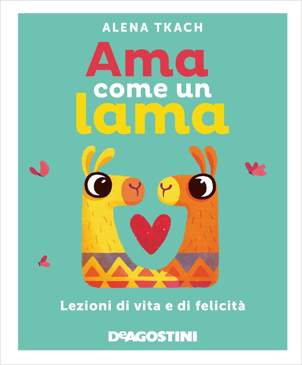 Ama come un lama - Librerie.coop Ama come un lama - Librerie.coop