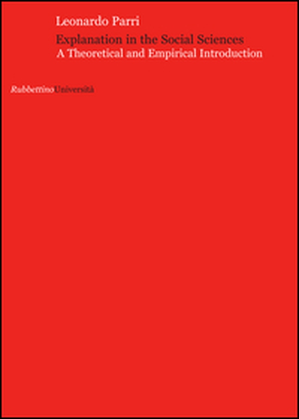 Explanation in the social sciences. A theoretical and empirical introduction - Librerie.coop Explanation in the social sciences. A theoretical and empirical introduction - Librerie.coop