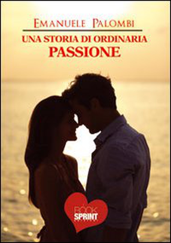 Una storia di ordinaria passione - Librerie.coop Una storia di ordinaria passione - Librerie.coop