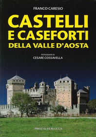 Castelli e caseforti della Valle d'Aosta - Librerie.coop