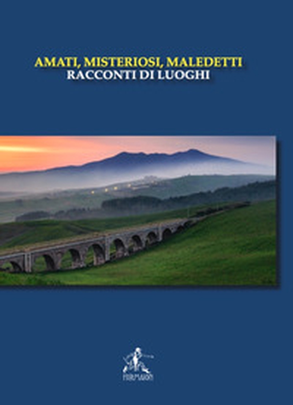 Amati, misteriosi, maledetti. Racconti di luoghi - Librerie.coop Amati, misteriosi, maledetti. Racconti di luoghi - Librerie.coop