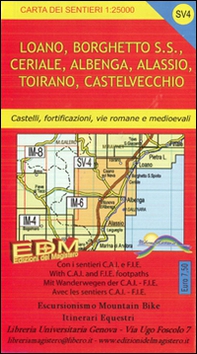 SV4. Loano, Borghetto S. Spirito, Ceriale, Albenga, Alassio, Toirano, Castelvecchio. Rossa. Carte dei sentieri di Liguria - Librerie.coop