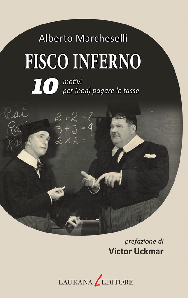 Fisco inferno. 10 motivi per (non) pagare le tasse - Librerie.coop Fisco inferno. 10 motivi per (non) pagare le tasse - Librerie.coop