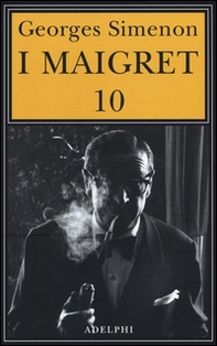 I Maigret: Maigret e il ministro-Maigret e il corpo senza testa-La trappola di Maigret-Maigret prende un granchio-Maigret si diverte - Librerie.coop