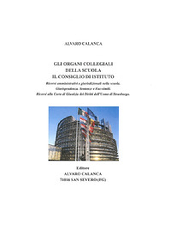 Gli organi collegiali della scuola. Il consiglio di istituto. Ricorsi amministrativi e giurisdizionali nella scuola. Giurisprudenza. Sentenze e fac-simili. Ricorsi - Librerie.coop Gli organi collegiali della scuola. Il consiglio di istituto. Ricorsi amministrativi e giurisdizionali nella scuola. Giurisprudenza. Sentenze e fac-simili. Ricorsi - Librerie.coop