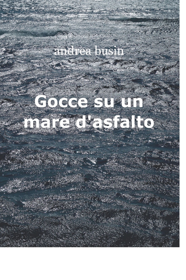 Gocce su un mare d’asfalto - Librerie.coop Gocce su un mare d’asfalto - Librerie.coop