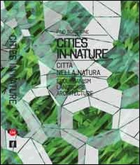Cities in nature. Ediz. italiana e inglese - Librerie.coop