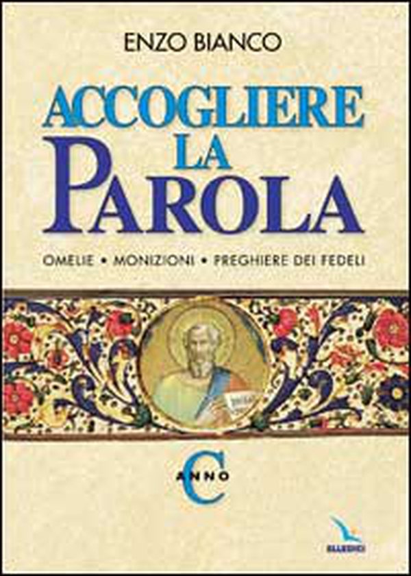 Accogliere la parola. Omelie, monizioni, preghiere dei fedeli. Anno C - Librerie.coop Accogliere la parola. Omelie, monizioni, preghiere dei fedeli. Anno C - Librerie.coop