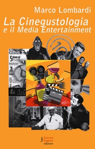La cinegustologia e il media entertainment - Librerie.coop