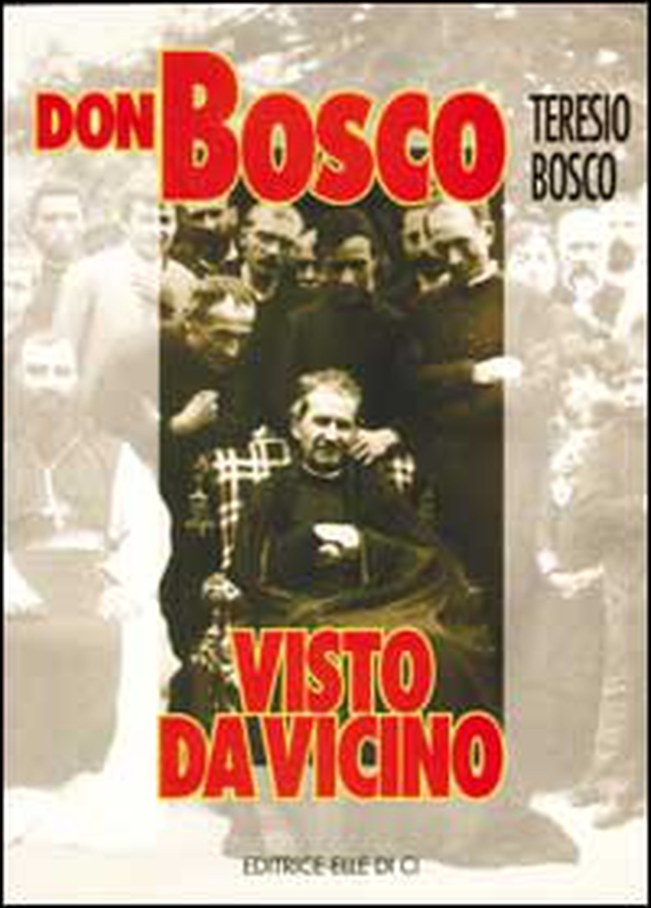 Don Bosco visto da vicino - Librerie.coop Don Bosco visto da vicino - Librerie.coop