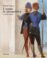 L'uomo in prospettiva. I primitivi italiani - Librerie.coop