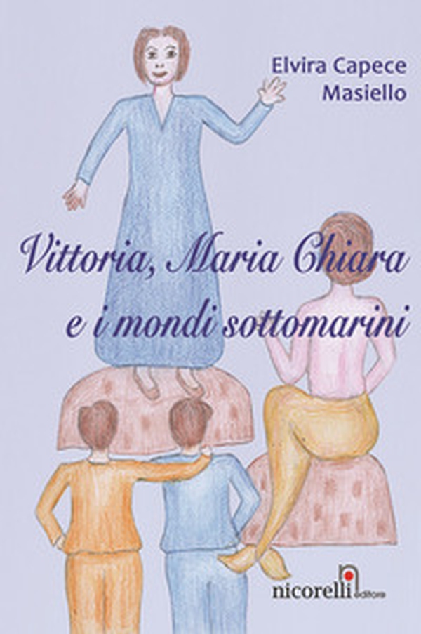 Vittoria, Maria Chiara e i monti sottomarini - Librerie.coop Vittoria, Maria Chiara e i monti sottomarini - Librerie.coop
