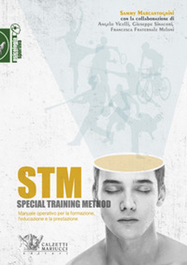 STM. Special training method. Manuale operativo per la formazione, l'educazione e la prestazione - Librerie.coop STM. Special training method. Manuale operativo per la formazione, l'educazione e la prestazione - Librerie.coop