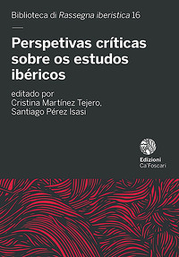 Perspetivas críticas sobre os estudos ibéricos - Librerie.coop Perspetivas críticas sobre os estudos ibéricos - Librerie.coop