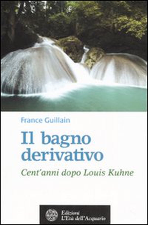 Il bagno derivativo. Cent'anni dopo Louis Kuhne - Librerie.coop Il bagno derivativo. Cent'anni dopo Louis Kuhne - Librerie.coop
