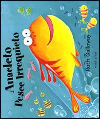 Anacleto pesce irrequieto - Librerie.coop