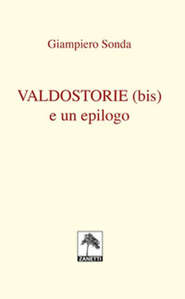 Valdostorie (bis) e un epilogo - Librerie.coop Valdostorie (bis) e un epilogo - Librerie.coop