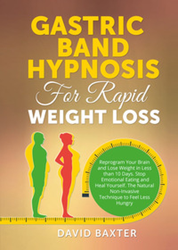 Gastric Band Hypnosis for Rapid Weight Loss - Librerie.coop Gastric Band Hypnosis for Rapid Weight Loss - Librerie.coop
