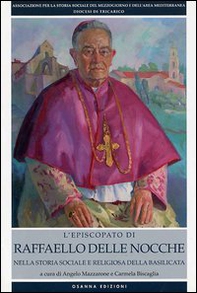 L'episcopio di Raffaello Delle Nocche nella storia sociale e religiosa della Basilicata - Librerie.coop