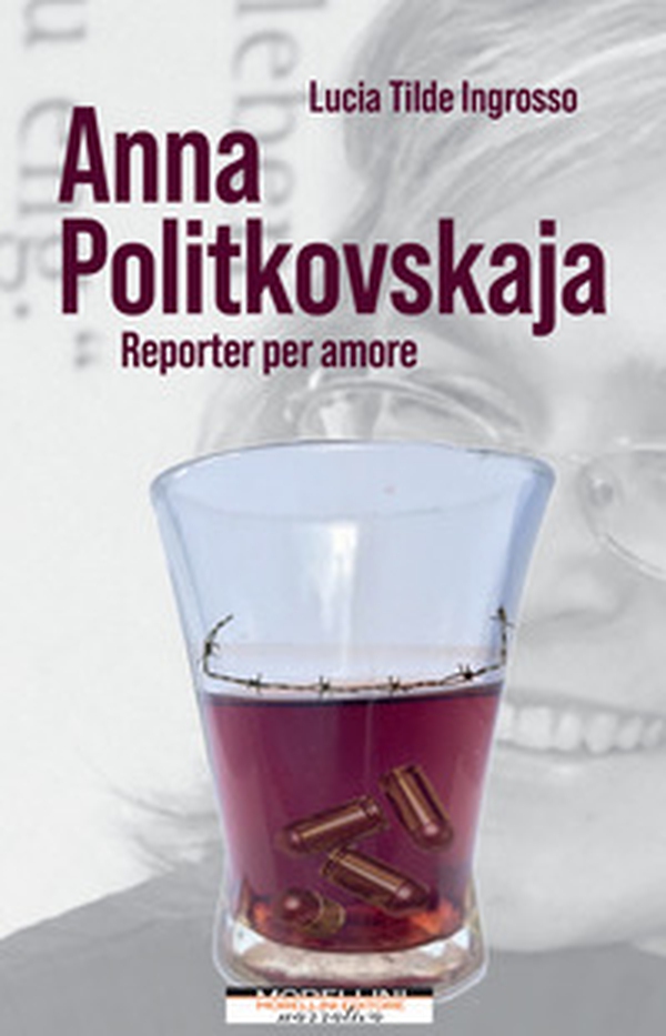 Anna Politkovskaja. Reporter per amore - Librerie.coop Anna Politkovskaja. Reporter per amore - Librerie.coop