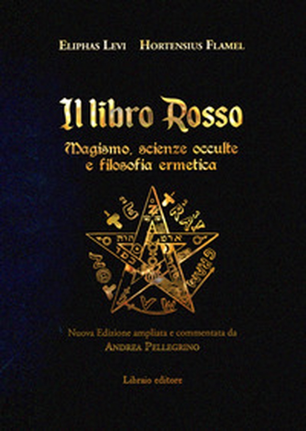 Il libro rosso. Magismo, scienze occulte e filosofia ermetica. Ediz. deluxe - Librerie.coop Il libro rosso. Magismo, scienze occulte e filosofia ermetica. Ediz. deluxe - Librerie.coop