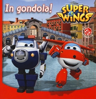 In gondola! Super Wings - Librerie.coop