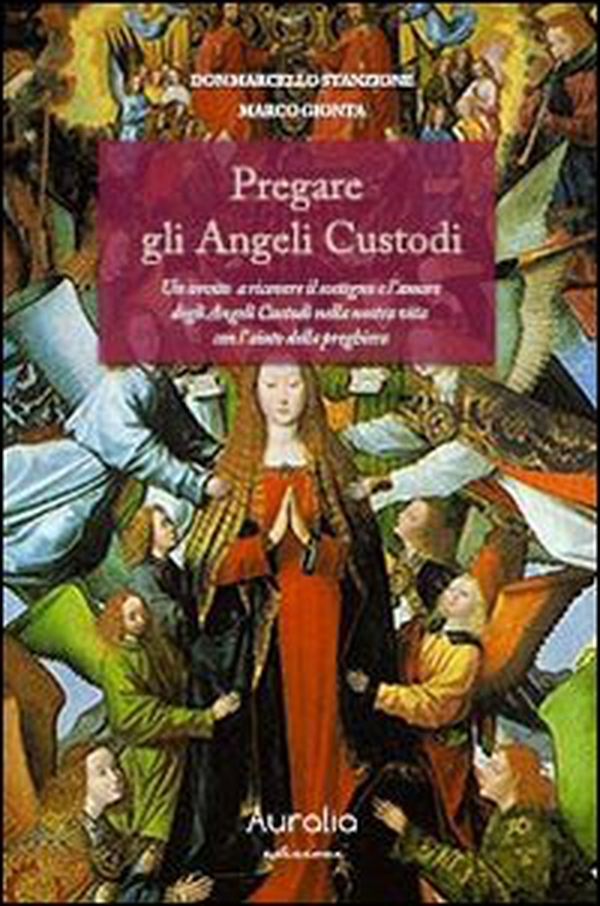 Pregare gli angeli custodi - Librerie.coop Pregare gli angeli custodi - Librerie.coop