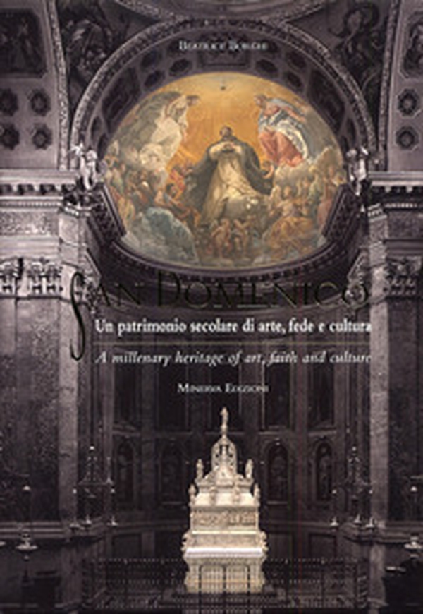 San Domenico. Un patrimonio secolare di arte, fede e cultura. Ediz. italiana e inglese - Librerie.coop San Domenico. Un patrimonio secolare di arte, fede e cultura. Ediz. italiana e inglese - Librerie.coop