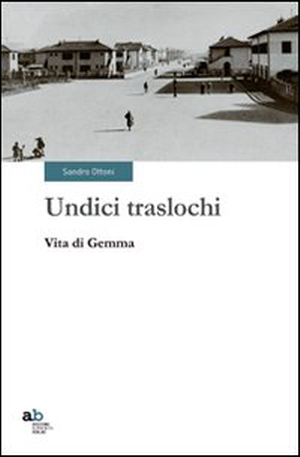 Undici traslochi. Vita di Gemma - Librerie.coop Undici traslochi. Vita di Gemma - Librerie.coop