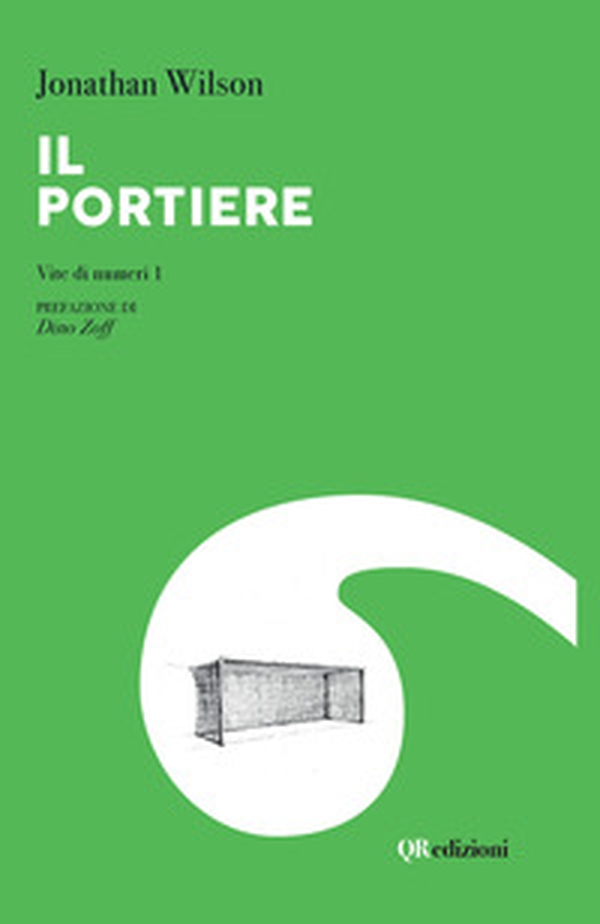 Il portiere. Vite di numeri 1 - Librerie.coop Il portiere. Vite di numeri 1 - Librerie.coop