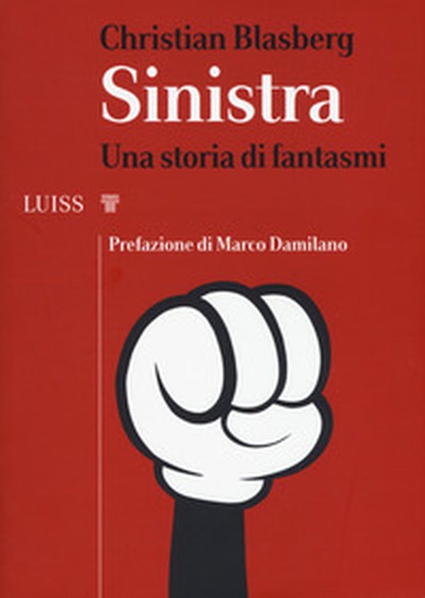 Sinistra. Una storia di fantasmi - Librerie.coop Sinistra. Una storia di fantasmi - Librerie.coop