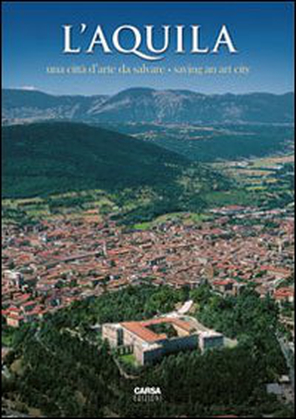 L'Aquila. Una città d'arte da salvare-Saving an art city - Librerie.coop L'Aquila. Una città d'arte da salvare-Saving an art city - Librerie.coop