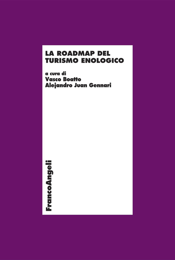 La roadmap del turismo enologico - Librerie.coop La roadmap del turismo enologico - Librerie.coop
